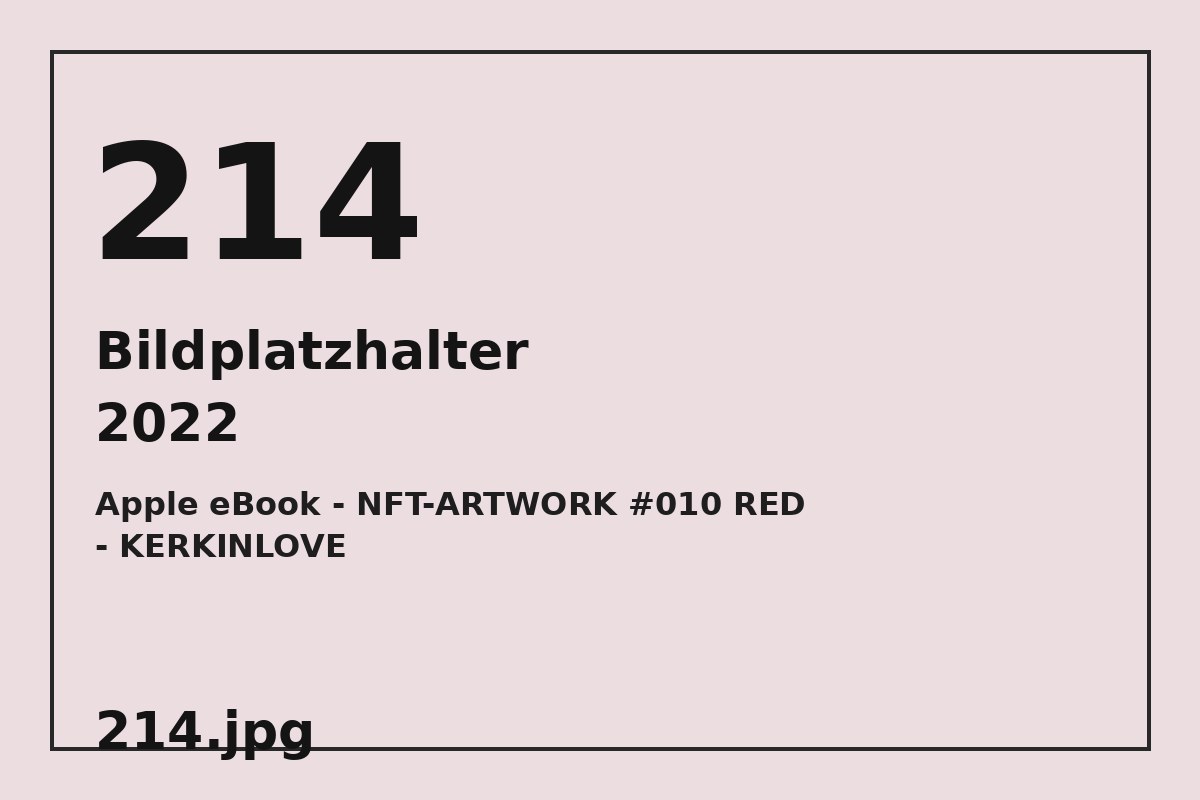 Bildplatzhalter 214.jpg für Apple eBook - NFT-ARTWORK #010 RED - KERKINLOVE
